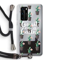 Cactus quote: Huawei P40 Transparant Hoesje met koord