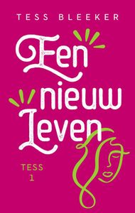 Een nieuw leven - Tess Bleeker - ebook