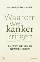 Waarom we kanker krijgen - Philippe Westerlinck - ebook