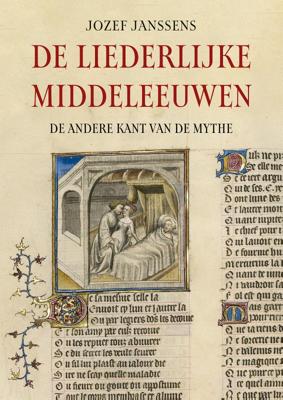 De liederlijke middeleeuwen (Paperback)