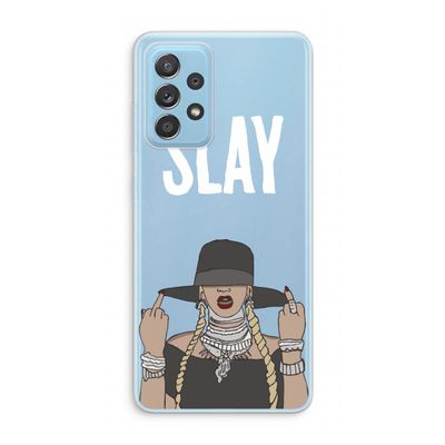 Slay All Day: Samsung Galaxy A73 Transparant Hoesje
