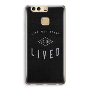 To be lived: Huawei P9 Transparant Hoesje