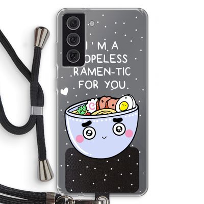 I'm A Hopeless Ramen-Tic For You: Samsung Galaxy S21 FE Transparant Hoesje met koord
