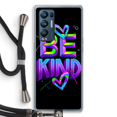 Be Kind: Oppo Find X3 Neo Transparant Hoesje met koord