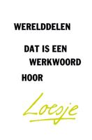 Werelddelen, dat is een werkwoord hoor (Paperback)