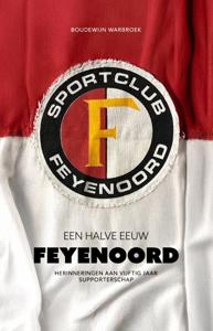 Een halve eeuw Feyenoord (Hardback)
