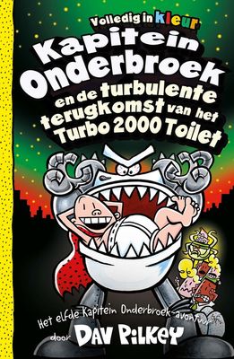 Kapitein Onderbroek en de turbulente terugkomst van het Turbo 2000 Toilet - Dav Pilkey - ebook