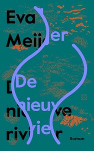 De nieuwe rivier - Eva Meijer - ebook