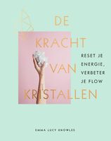 De kracht van kristallen - Emma Lucy Knowles - ebook