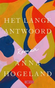 Het lange antwoord - Anna Hogeland - ebook