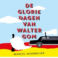 De gloriedagen van Walter Gom