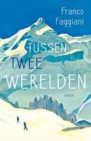 Tussen twee werelden - Franco Faggiani - ebook - thumbnail