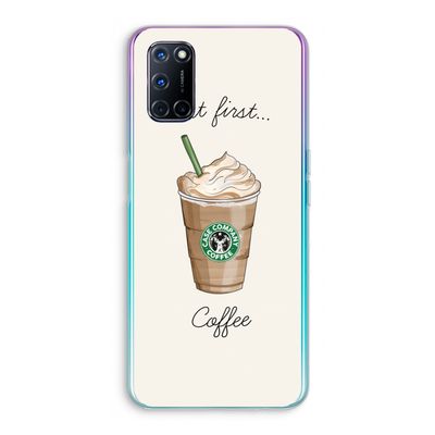 But first coffee: Oppo A52 Transparant Hoesje