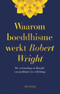 Waarom boeddhisme werkt - Robert Wright - ebook