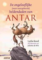 De ongelofelijke (maar waargebeurde) heldendaden van Antar (Hardback)
