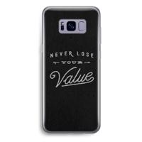 Never lose your value: Samsung Galaxy S8 Plus Transparant Hoesje