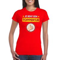 Je bent een toppertje t-shirt rood dames - thumbnail