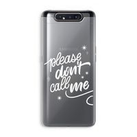 Don't call: Samsung Galaxy A80 Transparant Hoesje Don't call: Samsung Galaxy A80 Transparant Hoesje