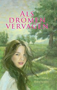 Als dromen vervagen - Anne-Marie Hooyberghs - ebook