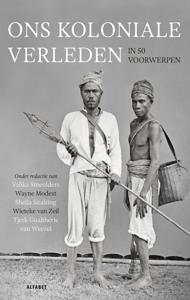 Ons koloniale verleden in vijftig voorwerpen (Hardback)