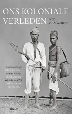 Ons koloniale verleden in vijftig voorwerpen (Hardback)