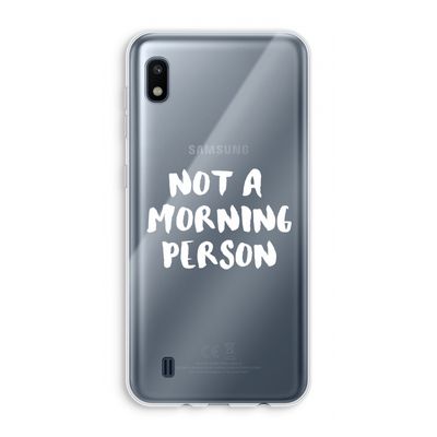 Morning person: Samsung Galaxy A10 Transparant Hoesje