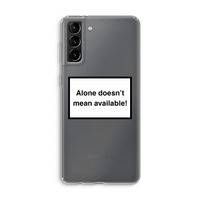 Alone: Samsung Galaxy S21 Plus Transparant Hoesje