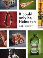 It could only be Heineken (Hardback)