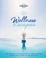 Reisgids Wellness Escapes | Lonely Planet