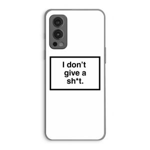 Don't give a shit: OnePlus Nord 2 5G Transparant Hoesje