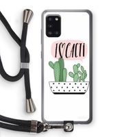 I love cacti: Samsung Galaxy A31 Transparant Hoesje met koord