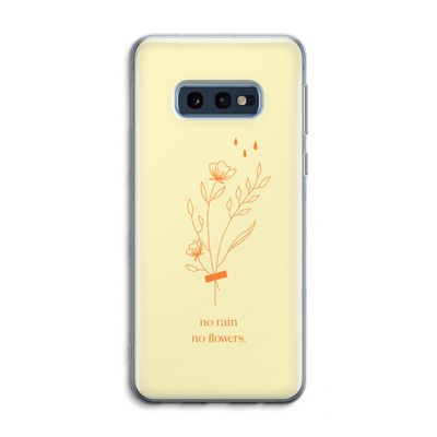 No rain no flowers: Samsung Galaxy S10e Transparant Hoesje