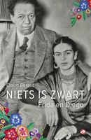 Niets is zwart: Frida en Diego - Claire Berest - ebook