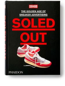 Phaidon Press livre Soled Out: The Golden Age of Sneaker Advertising - Noir