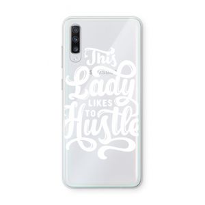 Hustle Lady: Samsung Galaxy A70 Transparant Hoesje