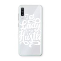 Hustle Lady: Samsung Galaxy A70 Transparant Hoesje