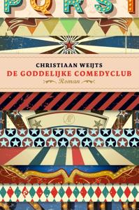 De goddelijke comedyclub - Christiaan Weijts - ebook