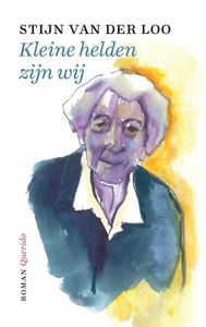 Kleine helden zijn wij - Stijn van der Loo - ebook