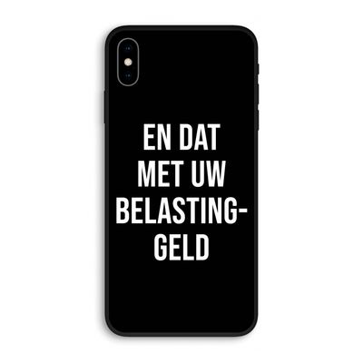Belastinggeld - Zwart: iPhone XS Max Biologisch afbreekbaar hoesje