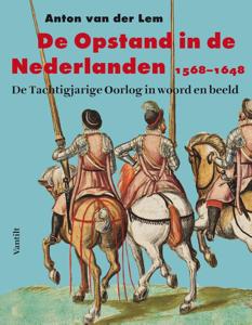 De opstand in de Nederlanden (Paperback)