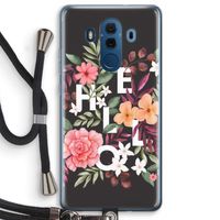 Hello in flowers: Huawei Mate 10 Pro Transparant Hoesje met koord