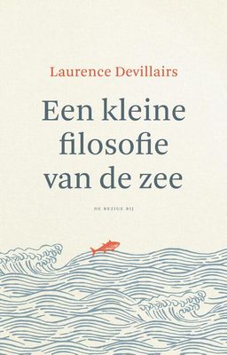Een kleine filosofie van de zee Een kleine filosofie van de zee