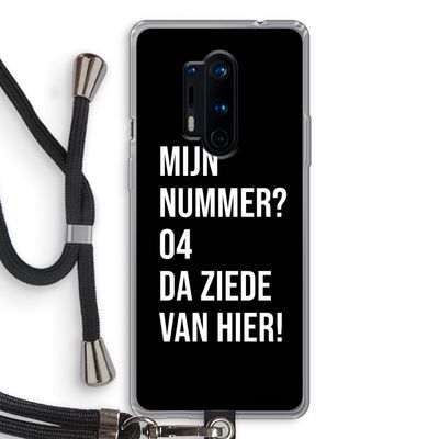 Da ziede van hier - Zwart: OnePlus 8 Pro Transparant Hoesje met koord