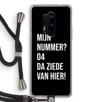 Da ziede van hier - Zwart: OnePlus 8 Pro Transparant Hoesje met koord