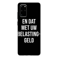 Belastinggeld - Zwart: Samsung Galaxy S20 Plus Tough Case