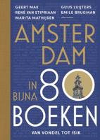 Amsterdam in bijna 80 boeken (Hardback)