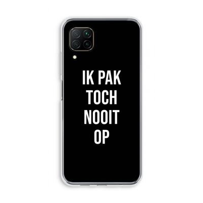 Ik pak nooit op - Zwart: Huawei P40 Lite Transparant Hoesje
