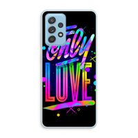 Only Love: Samsung Galaxy A73 Transparant Hoesje
