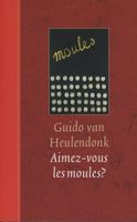 Aimez-vous les moules? - Guido van Heulendonk - ebook