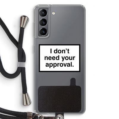 Don't need approval: Samsung Galaxy S21 Transparant Hoesje met koord